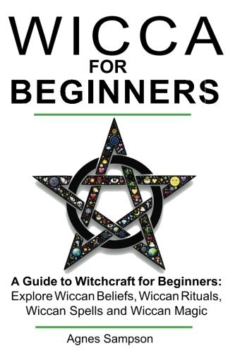 Wicca for Beginners: A Guide to Witchcraft for Beginners