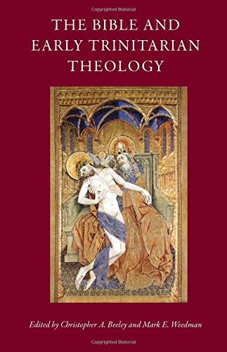 The Bible and Early Trinitarian Theology
