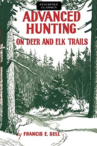 Advanced Hunting on Deer and Elk Trails