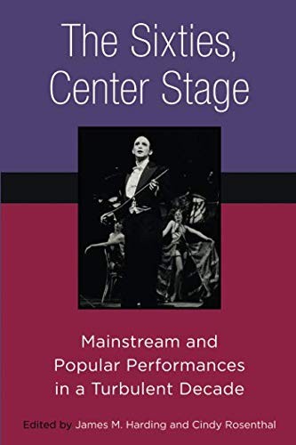 The Sixties, Center Stage