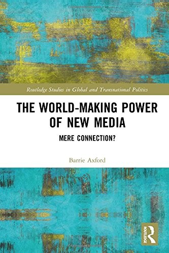 The World-Making Power of New Media