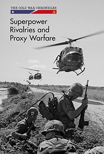 Superpower Rivalries and Proxy Warfare