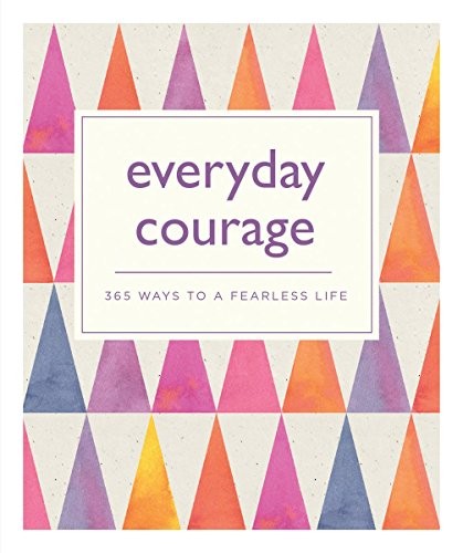 Everyday Courage