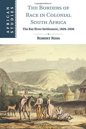 The Borders of Race in Colonial South Africa