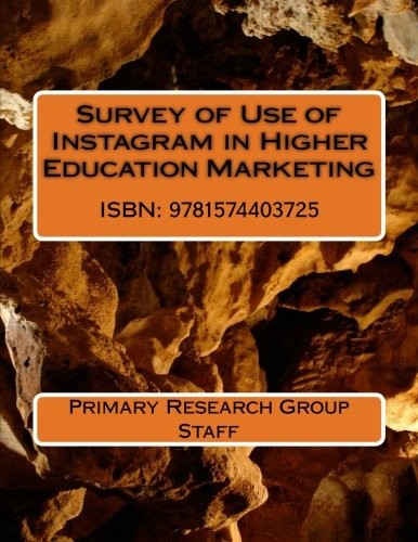 Survey of Use of Instagram in Higher Education Marketing