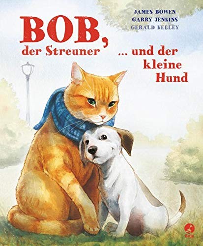Bob, der Streuner, und der kleine Hund