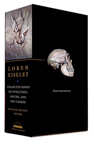 Loren Eiseley : Collected Essays on Evolution, Nature, and the Cosmos