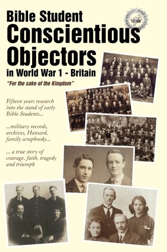 Bible Student Conscientious Objectors in World War One - Britain