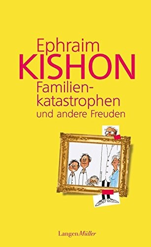 Familienkatastrophen und andere Freuden