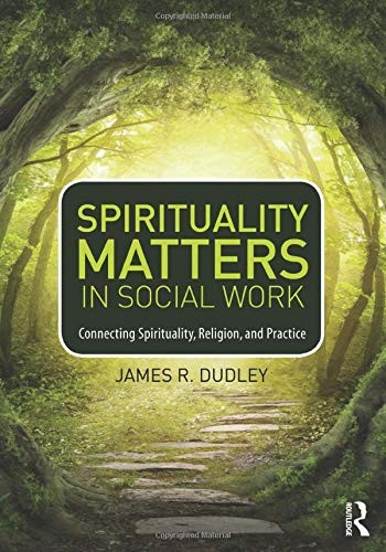 Spirituality Matters in Social Work