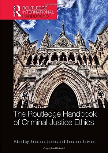 The Routledge Handbook of Criminal Justice Ethics