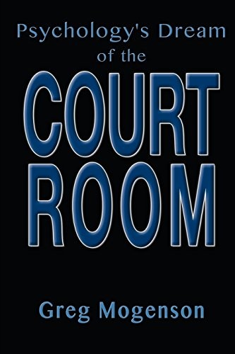 Psychology's Dream of the Courtroom