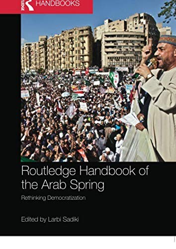 Routledge Handbook of the Arab Spring