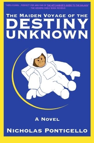 The Maiden Voyage of The Destiny Unknown