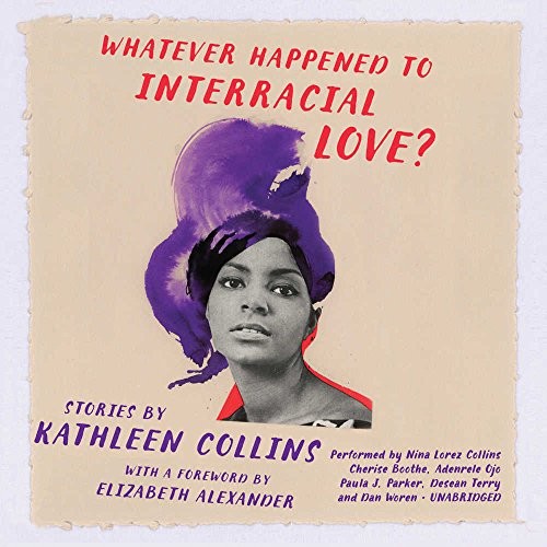 Whatever Happened to Interracial Love? Stories