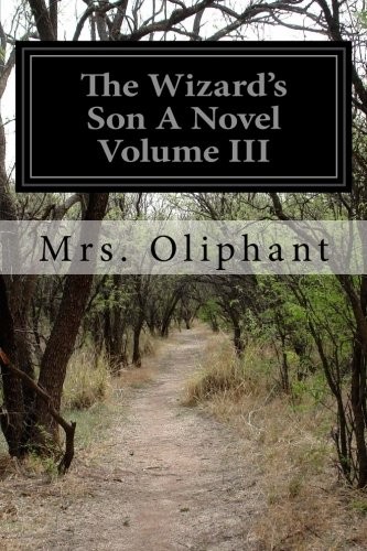The Wizard's Son A Novel Volume III