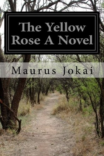 The Yellow Rose A Novel