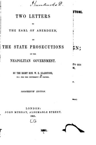 Two letters to the Earl of Aberdeen, on the state prosecutions of the Neopolitan government