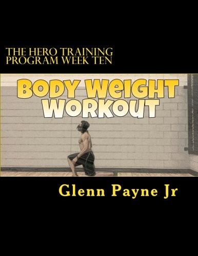 The Hero Training Program Week Ten