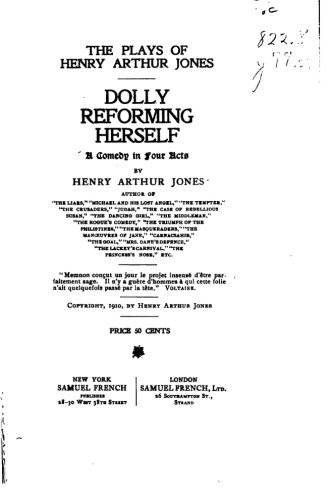 Dolly Reforming Herself, A Comedy in Four Acts