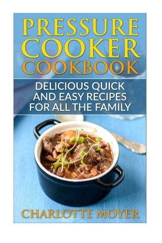 Pressure Cooker : Dump Dinners