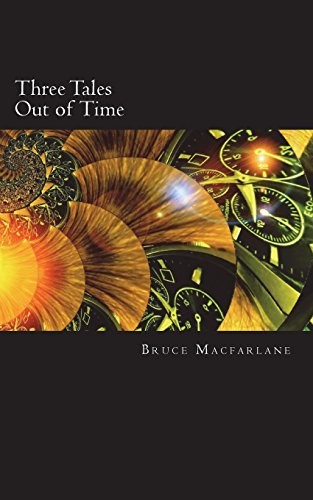 Three Tales Out of Time