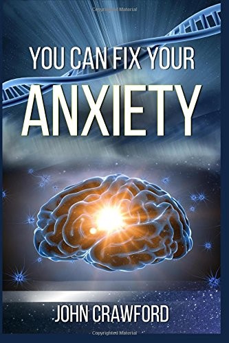 You Can Fix Your Anxiety