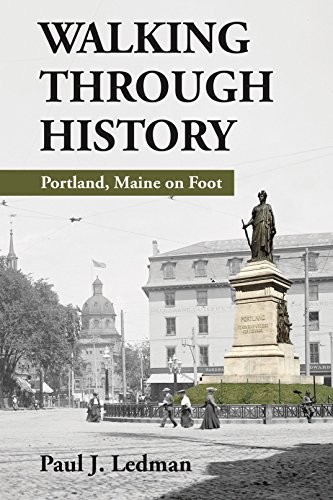 Walking Through History Portland Maine on Foot