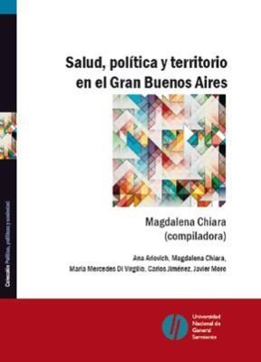 Salud, política y territorio en el Gran Buenos Aires