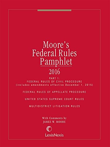 Moore's Federal Rules Pamphlet, Part 1
