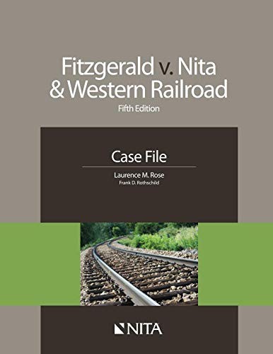 Fitzgerald v. Nita & Western Railroad  Fifth Edition Case File