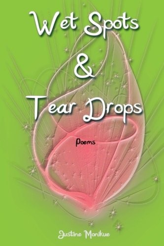 Wet Spots & Tear Drops