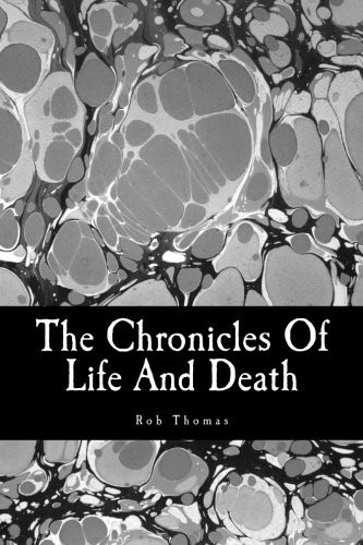 The Chronicles Of Life And Death