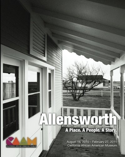 Allensworth : A Place. A People. A Story.