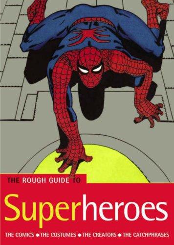 The rough guide to superheroes