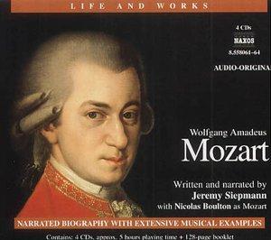Wolfgang Amadeus Mozart (Life and Works (Naxos))