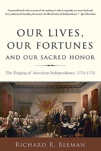 Our lives, our fortunes and our sacred honor