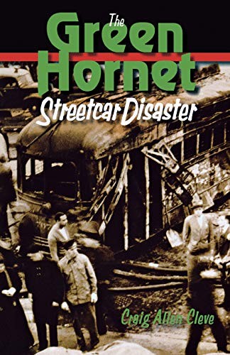 The Green Hornet Streetcar Disaster