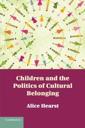 Children and the Politics of Cultural Belonging