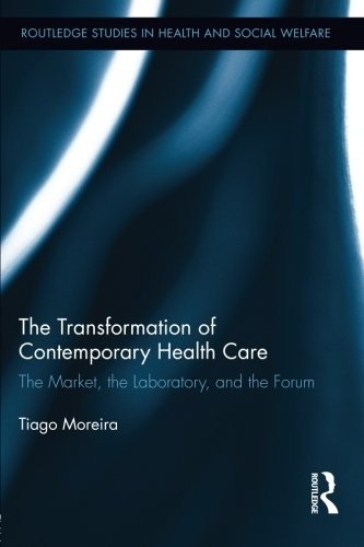 The Transformation of Contemporary Health Care