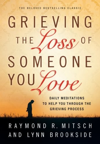 Grieving the loss of someone you love