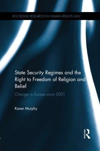 State Security Regimes and the Right to Freedom of Religion and Belief