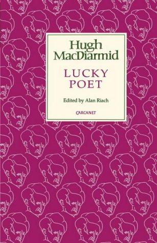 Lucky Poet (Lives & Letters: MacDiarmid 2000)