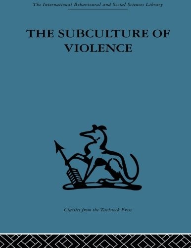 The subculture of violence