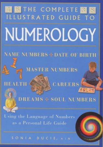 The Complete Illustrated Guide to Numerology
