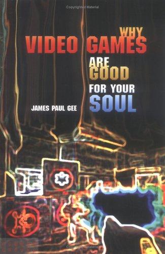 Why Video Games Are Good for Your Soul