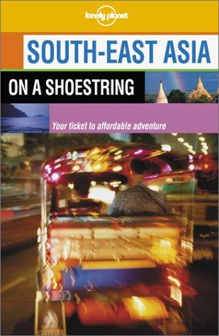Lonely Planet South-East Asia on a Shoestring