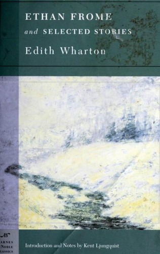 Ethan Frome and Selected Stories