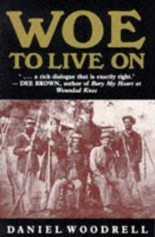 Woe to Live On
