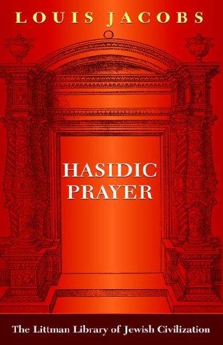 Hasidic Prayer (The Littman Library of Jewish Civilization)